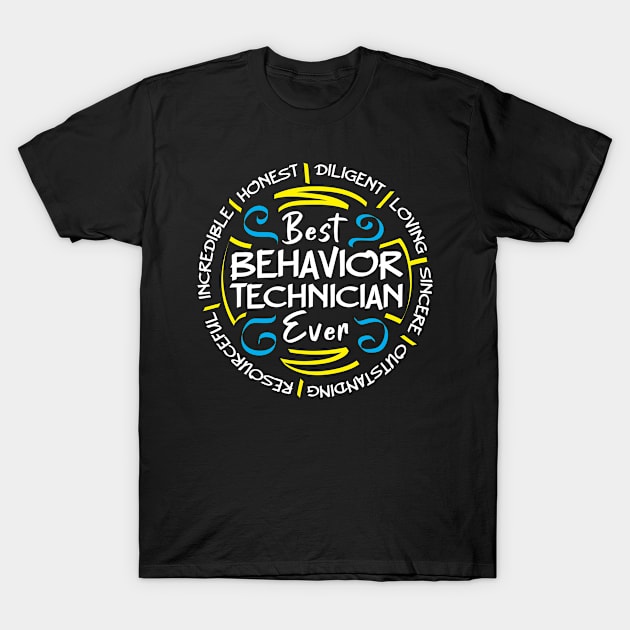 Best Behavior Technician Ever Behavior Analyst T-Shirt by TheBestHumorApparel
